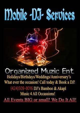 Organized Muzic Ent. Mobile DJ Service in Inglewood, Hawthorne, Gardena, Lawndale